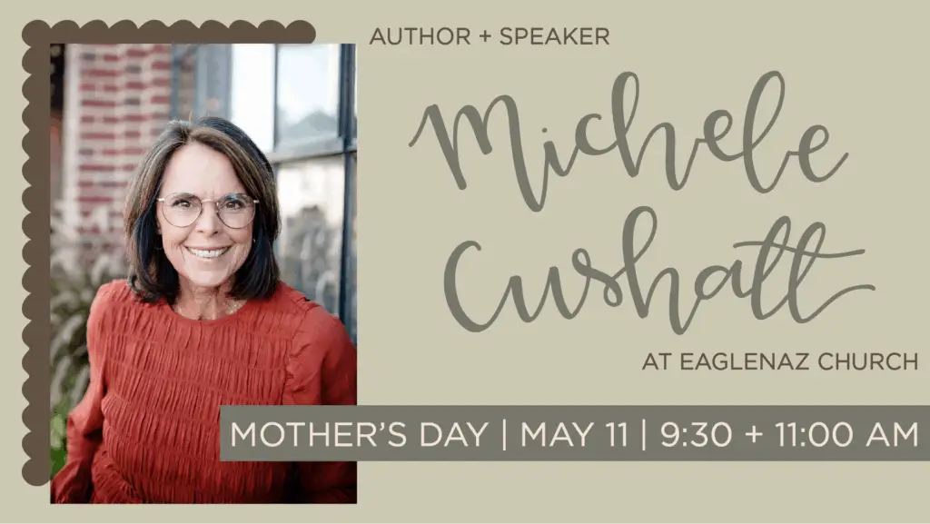 Michele Cushatt at EagleNaz on Mother's Day